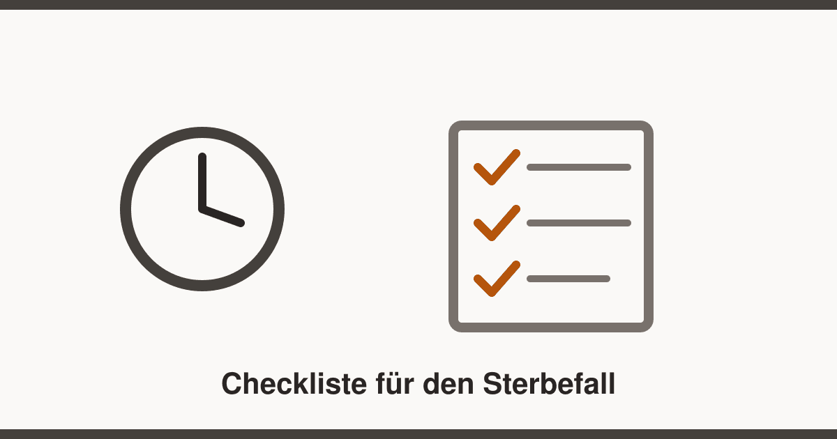 Checkliste für den Sterbefall: Was in den ersten 48 Stunden wichtig ist